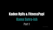 Kama Sutra-ish — Kaden Hylls & Fitness Papi