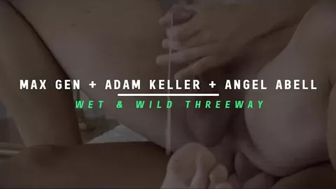Max Gen & Adam Keller & Angel Abell
