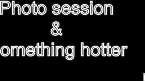 Sessione fotografica & momenti hot