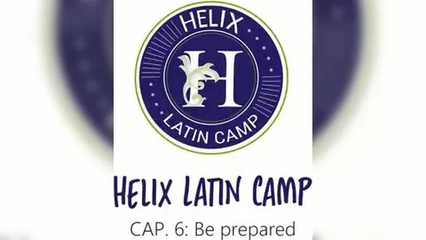Helix Latin Camp – Teil 6 – Seid bereit