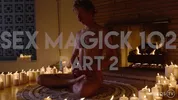 Sex Magick 102
