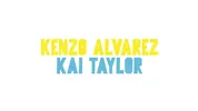 Se le nostre ragazze non lo fanno, ci aiutiamo noi! – Kai Taylor, Kenzo Alvarez