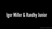Igor Miller & Randhyjr