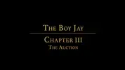 THE BOY JAY Capítulo 2 - La subasta