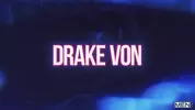 Drake Von & Friends Parte 2