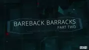 Bareback Barracks 2 – Kane Fox & Hazel Hoffman