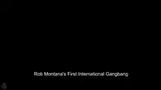 El primer gangbang internacional de Rob Montana
