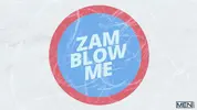 Zam Blow Me - Marcus Mc Neil & Parker Savage