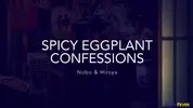 Midnight Boner - Scena Due: Spicy Eggplant Confessions
