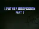 Leather Obsession 3: Illusion - obsesión cuero