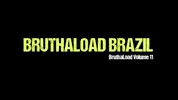 Bruthaload Brazil