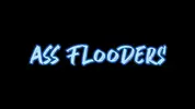 Ass Flooders