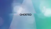 Ghosted