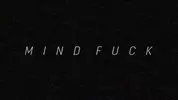 Mind Fuck