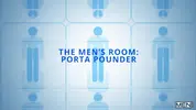 The Men's Room: Porta Pounder