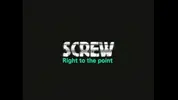 Screw : Right To The Point