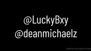 Dean Michaelz & LuckyBxY